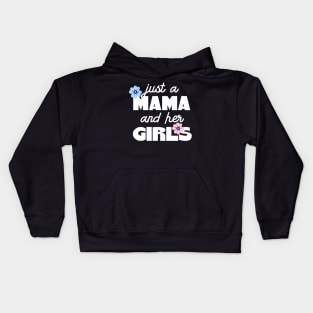 Flowery Just A Mama And Her Girls Kids Hoodie